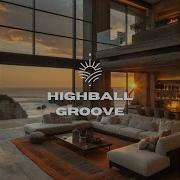 Chilluxe Highball Groove