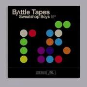 Battle Tapes Sweatshop Boys