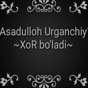 Asadulloh Urganchiy Mp3