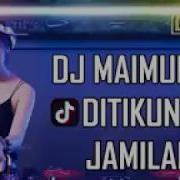 Dj Maimuna Ditikung Jamilah