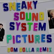 Sneaky Sound System Pictures 2017 Dom Dolla Remix