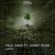 Paul Dave Wasted Feat Jonny Rose Empyre One Enerdizer Remix