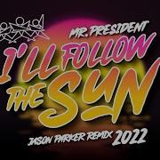 Mr President Jason Parker Remix