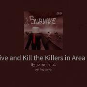 Survive And Kill The Killers Music