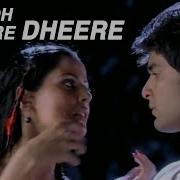 Woh Dheere Dheere Full Song By Abhijeet Tere Bina