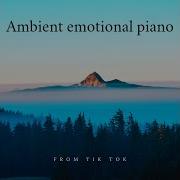 Emotional Ambient From Tik Tok
