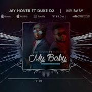 Jay Hover My Baby Feat Duke D2