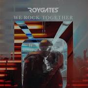 Roy Gates We Rock Together Delano Remix