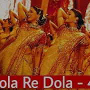 Dola Re Dola Song