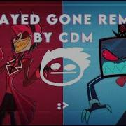 Stayed Gone Remix