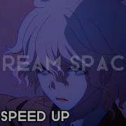Dvrst Dream Space Instrumental Speed Up