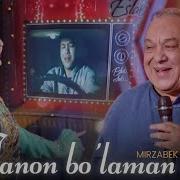 Mirzabek Xolmedov Janon Bo Laman Мирзабек Холмедов Жанон Бўламан