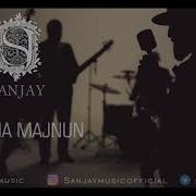 Sanjay Devona Majnun Music Version