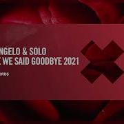 Michael Angelo Solo Every Time We Said Goodbye 2021 Extended Mix