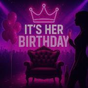Its Her Birthday