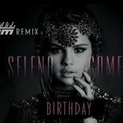 Selena Gomez Birthday Remix