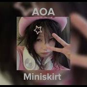 Miniskirt Aoa Speed Up