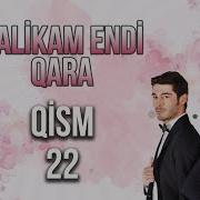 22Qism Malikam Endi Qara