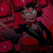 Brighter Hazbin Hotel Speed Up