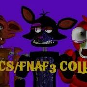 Fnaf Sfm I3P Dc2 Five Nights Only Remix By Cg5 Collab