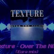 Texture Over The Night Euromix