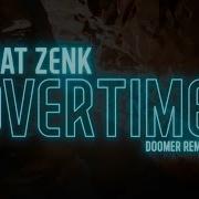 Mat Zenk Overtime Doomer Remix