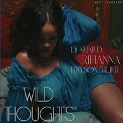 Dj Khaled Wild Thoughts Ft Rihanna Bryson Tiller Fast