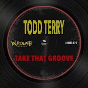 Todd Terry Take That Groove