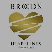 Broods Heartlines Mount Remix Audio