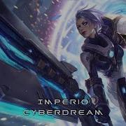 Imperio Cyberdream Remix 2019