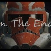 Star Wars The Clone Wars Amv In The End