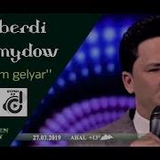 Yazberdi Mahmydow Yaşasym Gelyar Türkmen Owazy 2019