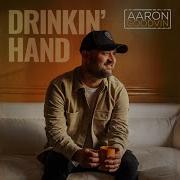 Drinkin Hand Aaron Goodvin