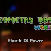 Geometry Dash World Shards Of Power