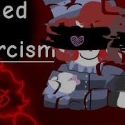 I Need An Exorcism Meme Flipaclip Vent