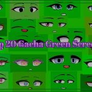 Gacha Green Screen