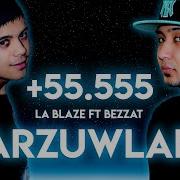 La Blaze Bezzat Arzuwlar