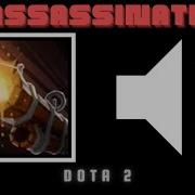 Dota2 Asassinate Sound