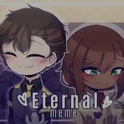Eternal Meme