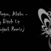 Joey Negro Akabu Sax My Bitch Up Audiojack Remix