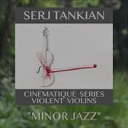 Serj Tankian Minor Jazz