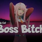 Nightcore Boss Bitçh