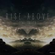 Rise Above Feat Trella Produced By Tommee Profitt