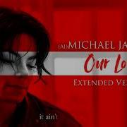 Michael Jackson Our Love