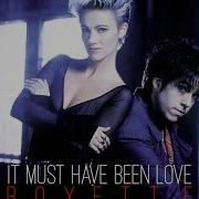 Roxette It Must Have Been Love Mansta Dipap Remix