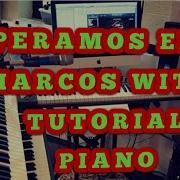 Esperamos En Ti Marcos Witt Tutorial En Piano Letra Y Acordes