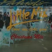 Love Me Like You Christmas Mix