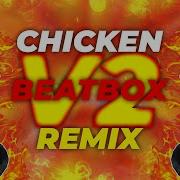 Chicken Beatbox Remix