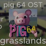 Pig 64 Grasslands