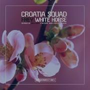 Croatia Squad White Horse Omr Adry Remix